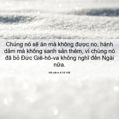 Picture 06 - Hô-sê-a 4:10 VIE - Chúng nó sẽ ăn mà không được no, hành - Bible Verse Picture