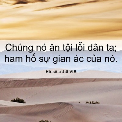 Picture 06 - Hô-sê-a 4:8 VIE - Chúng nó ăn tội lỗi dân ta; ham hố sự - Bible Verse Picture