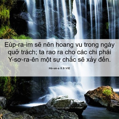 Picture 06 - Hô-sê-a 5:9 VIE - Eùp-ra-im sẽ nên hoang vu trong ngày quở - Bible Verse Picture