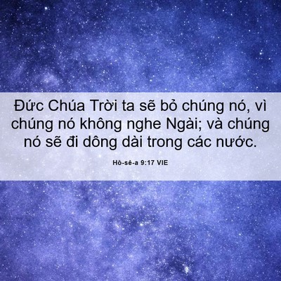 Picture 06 - Hô-sê-a 9:17 VIE - Đức Chúa Trời ta sẽ bỏ chúng nó, vì - Bible Verse Picture