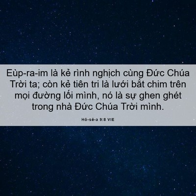 Picture 06 - Hô-sê-a 9:8 VIE - Eùp-ra-im là kẻ rình nghịch cùng Đức - Bible Verse Picture