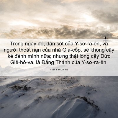 Picture 06 - I-sai-a 10:20 VIE - Trong ngày đó, dân sót của Y-sơ-ra-ên, - Bible Verse Picture