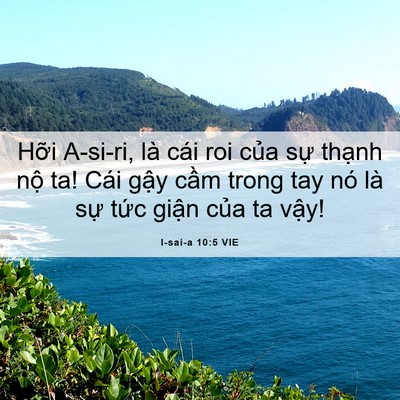 Picture 06 - I-sai-a 10:5 VIE - Hỡi A-si-ri, là cái roi của sự thạnh - Bible Verse Picture
