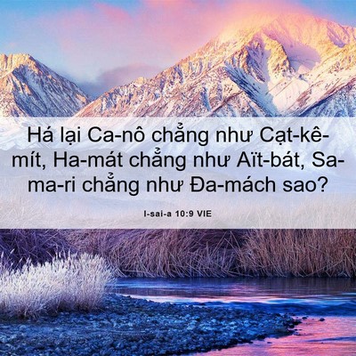 Picture 06 - I-sai-a 10:9 VIE - Há lại Ca-nô chẳng như Cạt-kê-mít, - Bible Verse Picture