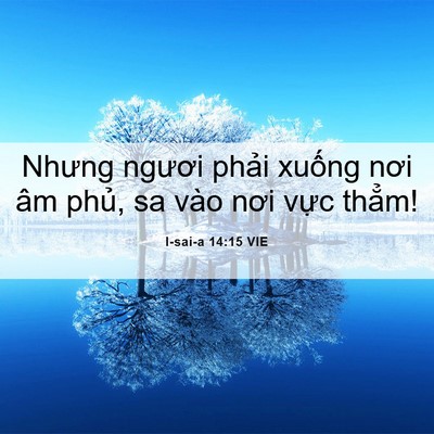 Picture 06 - I-sai-a 14:15 VIE - Nhưng ngươi phải xuống nơi âm phủ, sa - Bible Verse Picture