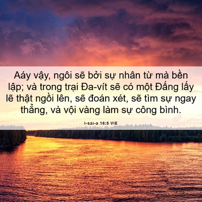 Picture 06 - I-sai-a 16:5 VIE - Aáy vậy, ngôi sẽ bởi sự nhân từ mà - Bible Verse Picture