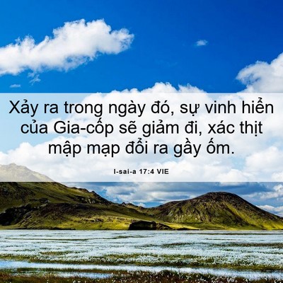 Picture 06 - I-sai-a 17:4 VIE - Xảy ra trong ngày đó, sự vinh hiển của - Bible Verse Picture