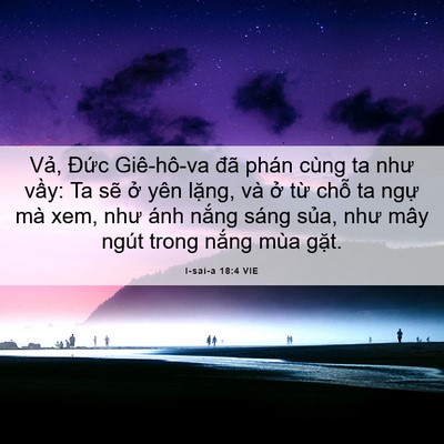 Picture 06 - I-sai-a 18:4 VIE - Vả, Đức Giê-hô-va đã phán cùng ta như - Bible Verse Picture