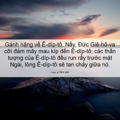 Picture 06 - I-sai-a 19:1 VIE - Gánh nặng về Ê-díp-tô. Nầy, Đức - Bible Verse Picture