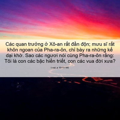 Picture 06 - I-sai-a 19:11 VIE - Các quan trưởng ở Xô-an rất đần - Bible Verse Picture