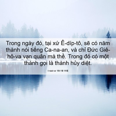 Picture 06 - I-sai-a 19:18 VIE - Trong ngày đó, tại xứ Ê-díp-tô, sẽ - Bible Verse Picture