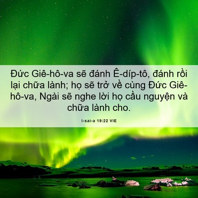 Picture 06 - I-sai-a 19:22 VIE - Đức Giê-hô-va sẽ đánh Ê-díp-tô, - Bible Verse Picture