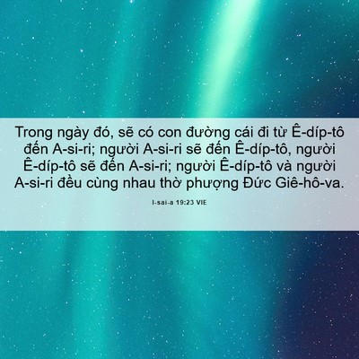 Picture 06 - I-sai-a 19:23 VIE - Trong ngày đó, sẽ có con đường cái đi - Bible Verse Picture
