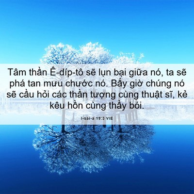 Picture 06 - I-sai-a 19:3 VIE - Tâm thần Ê-díp-tô sẽ lụn bại giữa - Bible Verse Picture