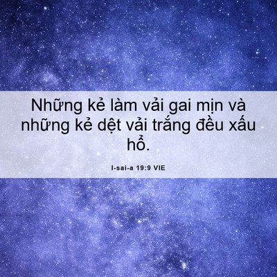 Picture 06 - I-sai-a 19:9 VIE - Những kẻ làm vải gai mịn và những - Bible Verse Picture