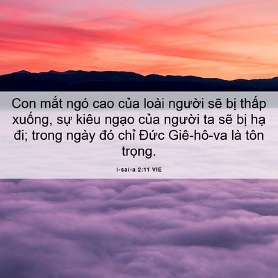 Picture 06 - I-sai-a 2:11 VIE - Con mắt ngó cao của loài người sẽ bị - Bible Verse Picture
