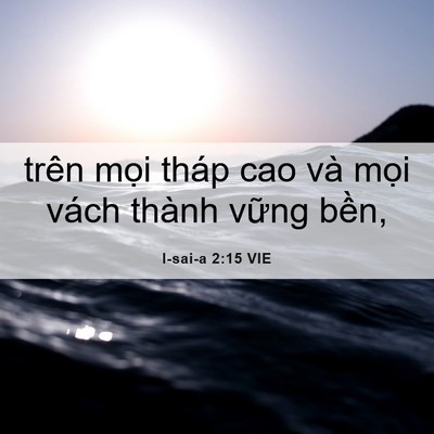 Picture 06 - I-sai-a 2:15 VIE - trên mọi tháp cao và mọi vách thành - Bible Verse Picture