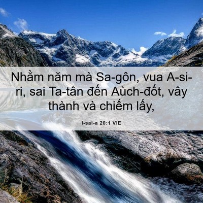 Picture 06 - I-sai-a 20:1 VIE - Nhằm năm mà Sa-gôn, vua A-si-ri, sai Ta-tân - Bible Verse Picture