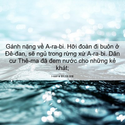 Picture 06 - I-sai-a 21:13 VIE - Gánh nặng về A-ra-bi. Hỡi đoàn đi buôn - Bible Verse Picture