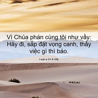 Picture 06 - I-sai-a 21:6 VIE - Vì Chúa phán cùng tôi như vầy: Hãy đi, - Bible Verse Picture