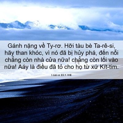 Picture 06 - I-sai-a 23:1 VIE - Gánh nặng về Ty-rơ. Hỡi tàu bè - Bible Verse Picture