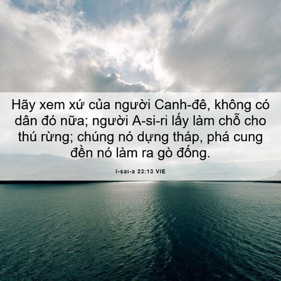 Picture 06 - I-sai-a 23:13 VIE - Hãy xem xứ của người Canh-đê, không - Bible Verse Picture