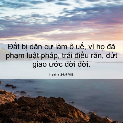Picture 06 - I-sai-a 24:5 VIE - Đất bị dân cư làm ô uế, vì họ đã - Bible Verse Picture