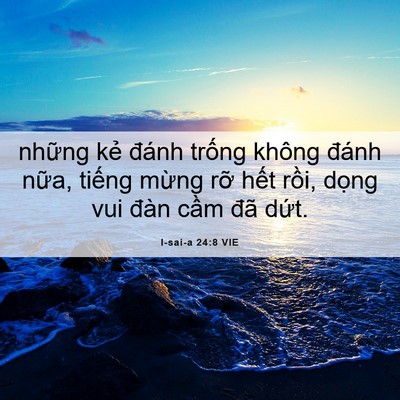 Picture 06 - I-sai-a 24:8 VIE - những kẻ đánh trống không đánh nữa, - Bible Verse Picture