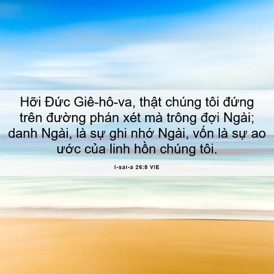 Picture 06 - I-sai-a 26:8 VIE - Hỡi Đức Giê-hô-va, thật chúng tôi - Bible Verse Picture