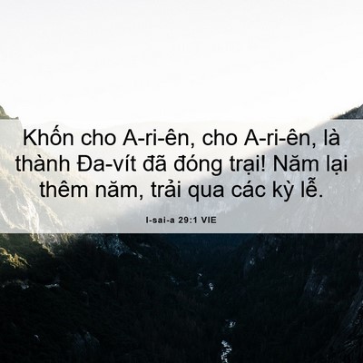 Picture 06 - I-sai-a 29:1 VIE - Khốn cho A-ri-ên, cho A-ri-ên, là thành - Bible Verse Picture