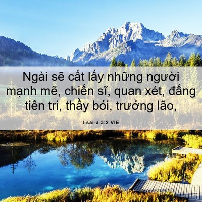 Picture 06 - I-sai-a 3:2 VIE - Ngài sẽ cất lấy những người mạnh - Bible Verse Picture