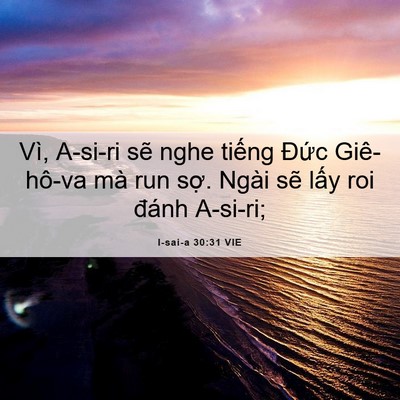 Picture 06 - I-sai-a 30:31 VIE - Vì, A-si-ri sẽ nghe tiếng Đức Giê-hô-va - Bible Verse Picture