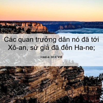 Picture 06 - I-sai-a 30:4 VIE - Các quan trưởng dân nó đã tới Xô-an, - Bible Verse Picture