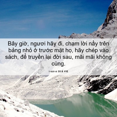 Picture 06 - I-sai-a 30:8 VIE - Bây giờ, ngươi hãy đi, chạm lời nầy - Bible Verse Picture