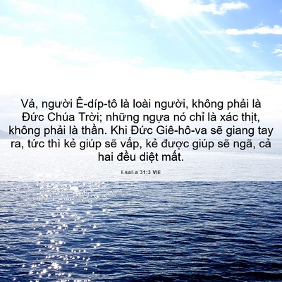 Picture 06 - I-sai-a 31:3 VIE - Vả, người Ê-díp-tô là loài người, - Bible Verse Picture