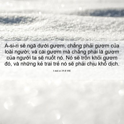 Picture 06 - I-sai-a 31:8 VIE - A-si-ri sẽ ngã dưới gươm, chẳng phải - Bible Verse Picture