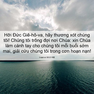 Picture 06 - I-sai-a 33:2 VIE - Hỡi Đức Giê-hô-va, hãy thương xót - Bible Verse Picture
