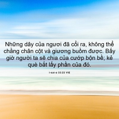 Picture 06 - I-sai-a 33:23 VIE - Những dây của ngươi đã cổi ra, không - Bible Verse Picture