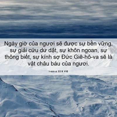 Picture 06 - I-sai-a 33:6 VIE - Ngày giờ của ngươi sẽ được sự - Bible Verse Picture