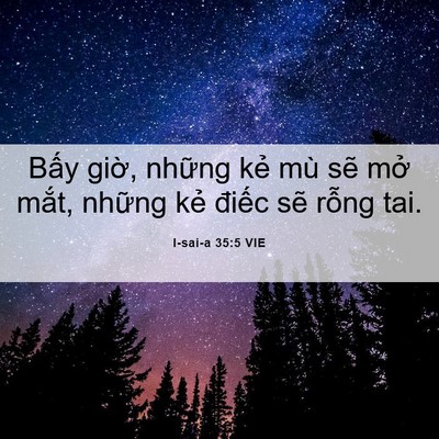 Picture 06 - I-sai-a 35:5 VIE - Bấy giờ, những kẻ mù sẽ mở mắt, - Bible Verse Picture
