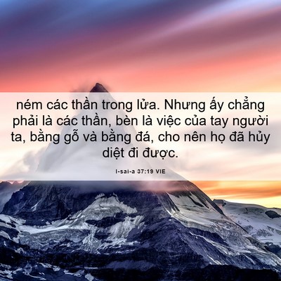 Picture 06 - I-sai-a 37:19 VIE - ném các thần trong lửa. Nhưng ấy chẳng - Bible Verse Picture