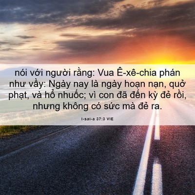 Picture 06 - I-sai-a 37:3 VIE - nói với người rằng: Vua Ê-xê-chia phán - Bible Verse Picture