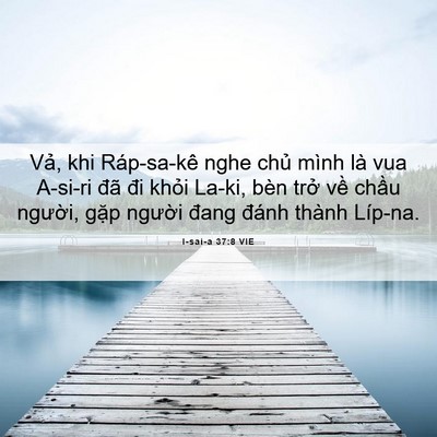Picture 06 - I-sai-a 37:8 VIE - Vả, khi Ráp-sa-kê nghe chủ mình là vua - Bible Verse Picture