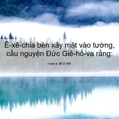 Picture 06 - I-sai-a 38:2 VIE - Ê-xê-chia bèn xây mặt vào tường, cầu - Bible Verse Picture