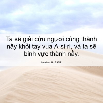 Picture 06 - I-sai-a 38:6 VIE - Ta sẽ giải cứu ngươi cùng thành nầy - Bible Verse Picture