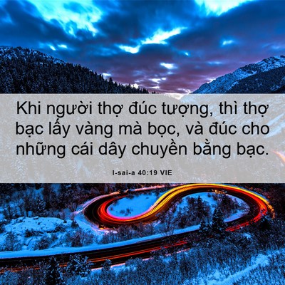 Picture 06 - I-sai-a 40:19 VIE - Khi người thợ đúc tượng, thì thợ - Bible Verse Picture
