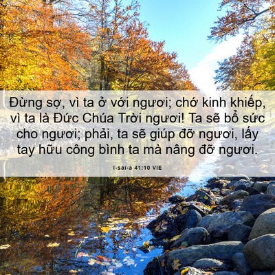 Picture 06 - I-sai-a 41:10 VIE - Đừng sợ, vì ta ở với ngươi; chớ - Bible Verse Picture