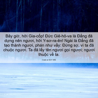 Picture 06 - I-sai-a 43:1 VIE - Bây giờ, hỡi Gia-cốp! Đức Giê-hô-va - Bible Verse Picture