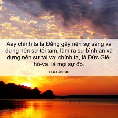 Picture 06 - I-sai-a 45:7 VIE - Aáy chính ta là Đấng gây nên sự sáng - Bible Verse Picture