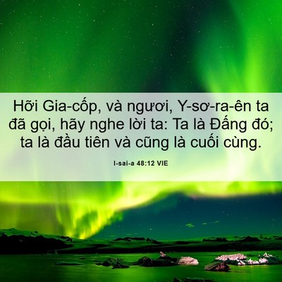 Picture 06 - I-sai-a 48:12 VIE - Hỡi Gia-cốp, và ngươi, Y-sơ-ra-ên ta - Bible Verse Picture